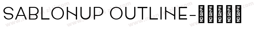 SablonUp Outline字体转换